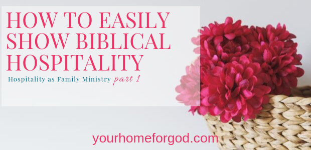 How to Easily Show Biblical Hospitality