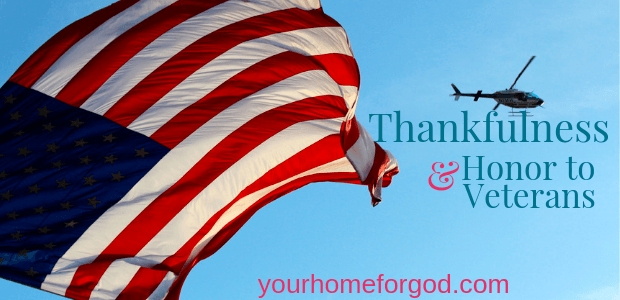 Thankfulness and Honor to Veterans | Your Home For God