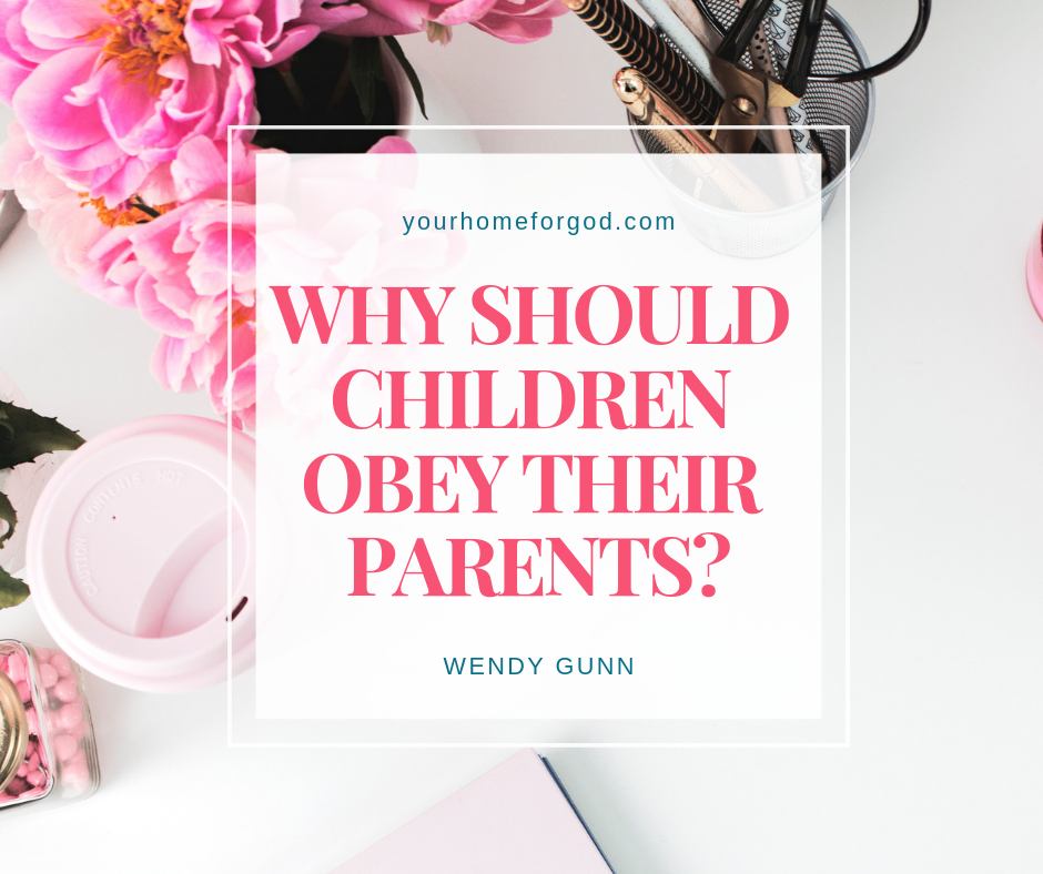 Why Should Children Obey Their Parents Your Home For God, Why-should-children-obey-their-parents