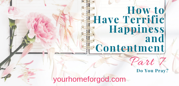 How to Have Terrific Happiness and Contentment