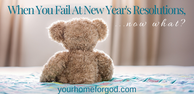When You Fail At New Year’s Resolutions, Now What?