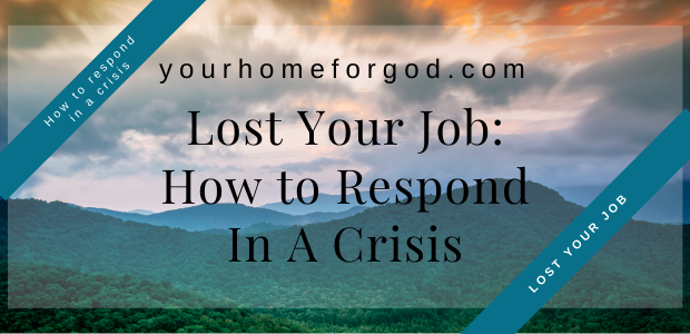Lost Your Job: How To Respond In A Crisis
