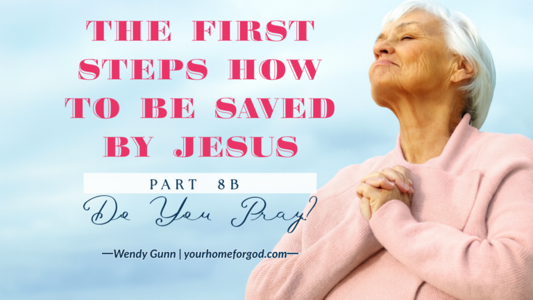 The First Steps How to Be Saved By Jesus