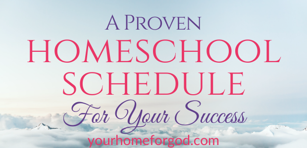 A Proven Homeschool Schedule for Your Success