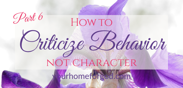 How to Criticize Behavior, Not Character