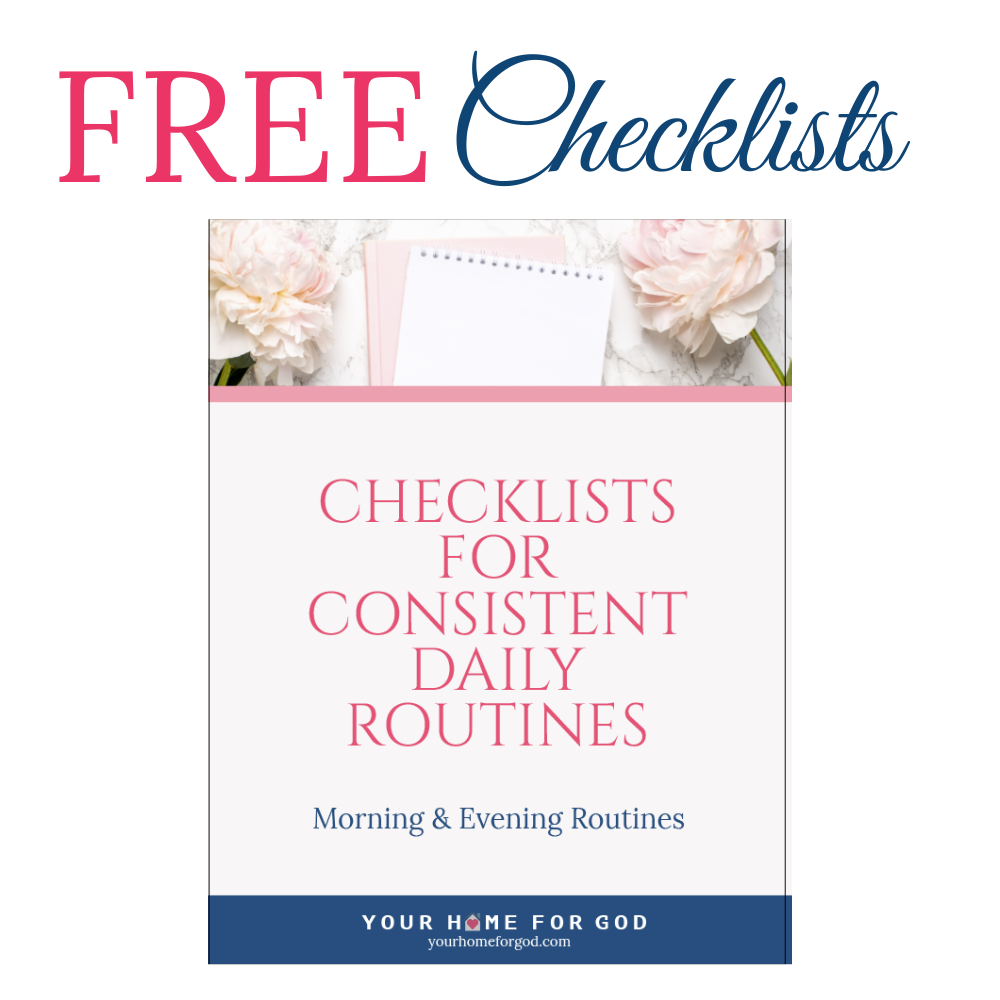 Get Checklists for Consistent Daily Routines for Beautifully organized mornings, evenings, and days!
