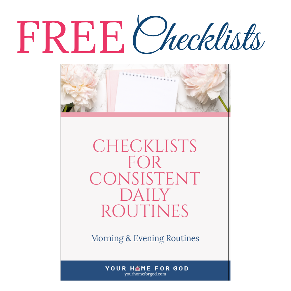 Get Checklists for Consistent Daily Routines for Beautifully organized mornings and evenings!