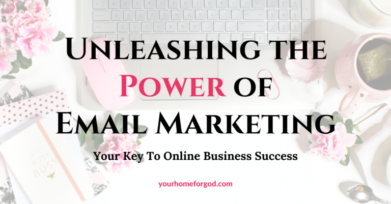 Unleashing the Power of Email Marketing: Your Key to Online Business Success
