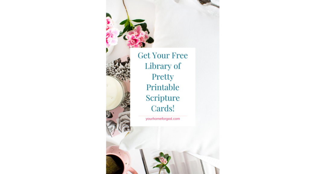Your Home For God, Get-your-free-library-of-pretty-printable-scripture-cards-button