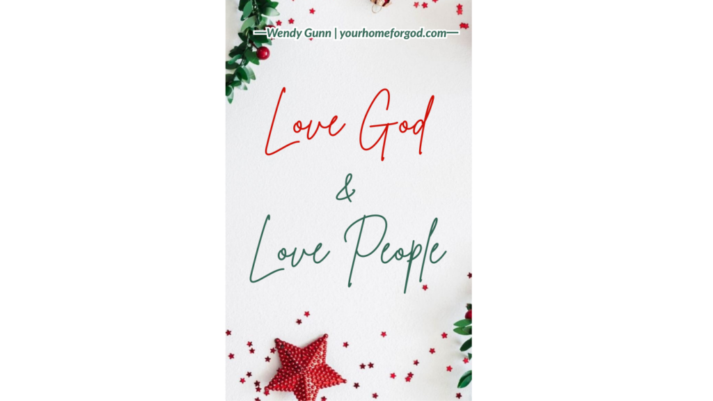 Love God and Love People | Your Home For God Love God and Love People | Your Home For God
